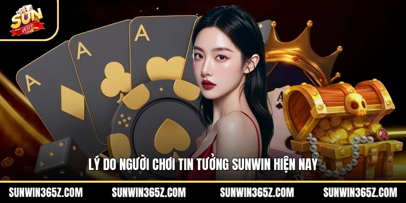 Giới Thiệu Sunwin 2 Sunwin Lý do người chơi tin tưởng Sunwin hiện nay