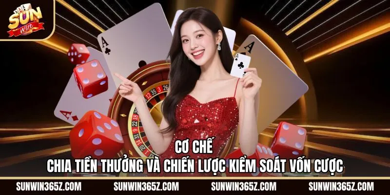 co-che-chia-tien-thuong-va-chien-luoc-kiem-soat-von-cuoc Cơ chế chia hũ cược cùng chiến thuật chơi Xì Tố Sunwin