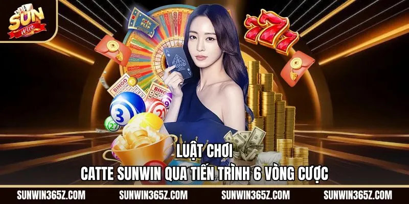 luat-choi-catte-sunwin-qua-tien-trinh-6-vong-cuoc Quy trình sáu vòng so điểm kịch tính trong Catte Sunwin