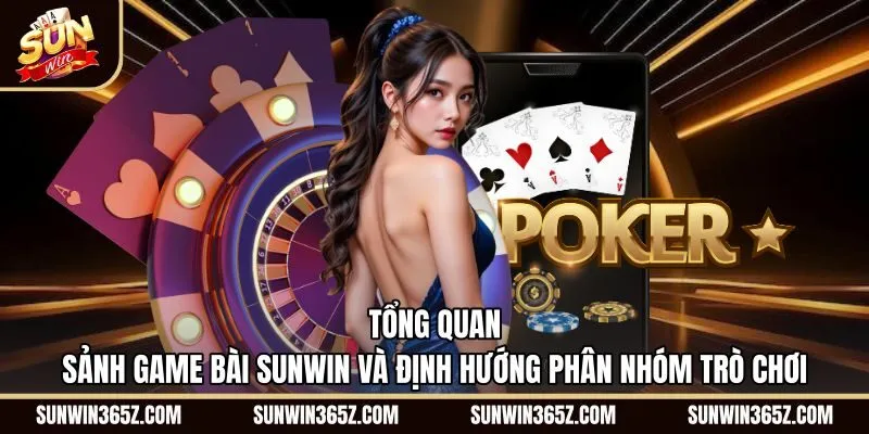 Phân nhóm trò chơi đối kháng đa dạng tại Game bài Sunwin