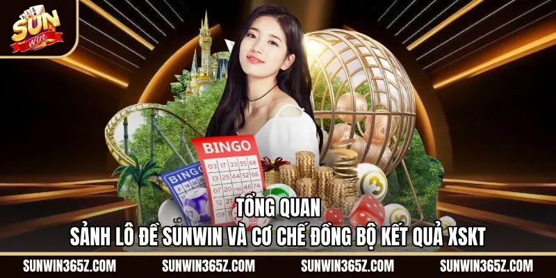 tong-quan-sanh-lo-de-sunwin-va-co-che-dong-bo-ket-qua-xskt Cơ chế cập nhật kết quả minh bạch của Lô Đề Sunwin